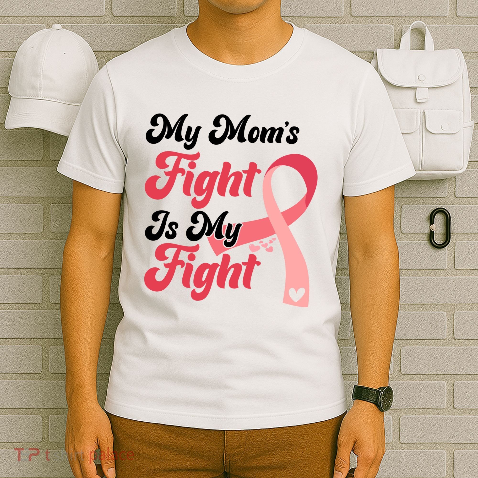 My Moms Fight Is My Fight Cancer Support T-Shirt