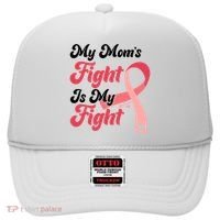 My Moms Fight Is My Fight Cancer Support Hat thumb 0