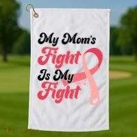 My Moms Fight Is My Fight Cancer Support Golf Towel thumb 1