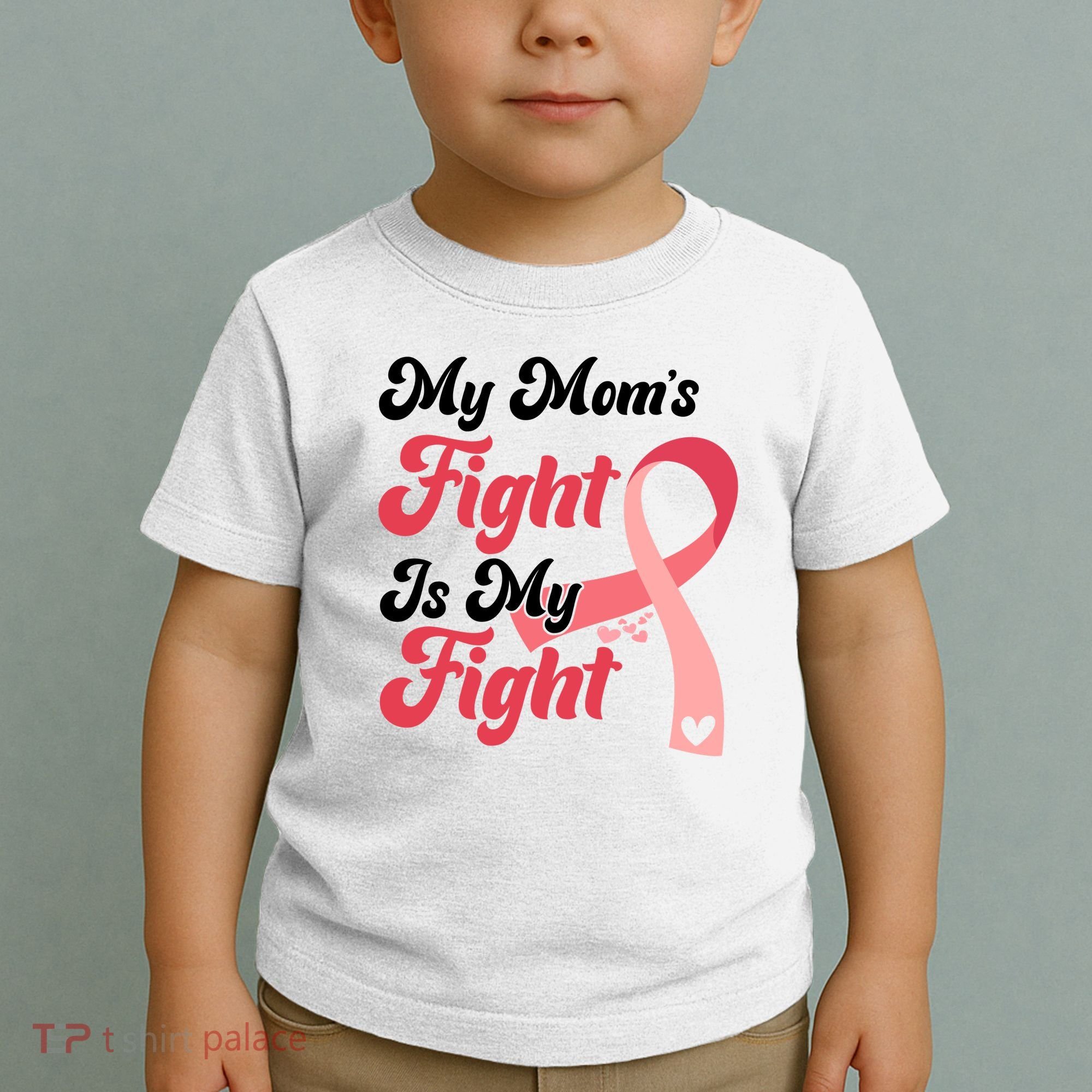 My Moms Fight Is My Fight Cancer Support Toddler T-Shirt