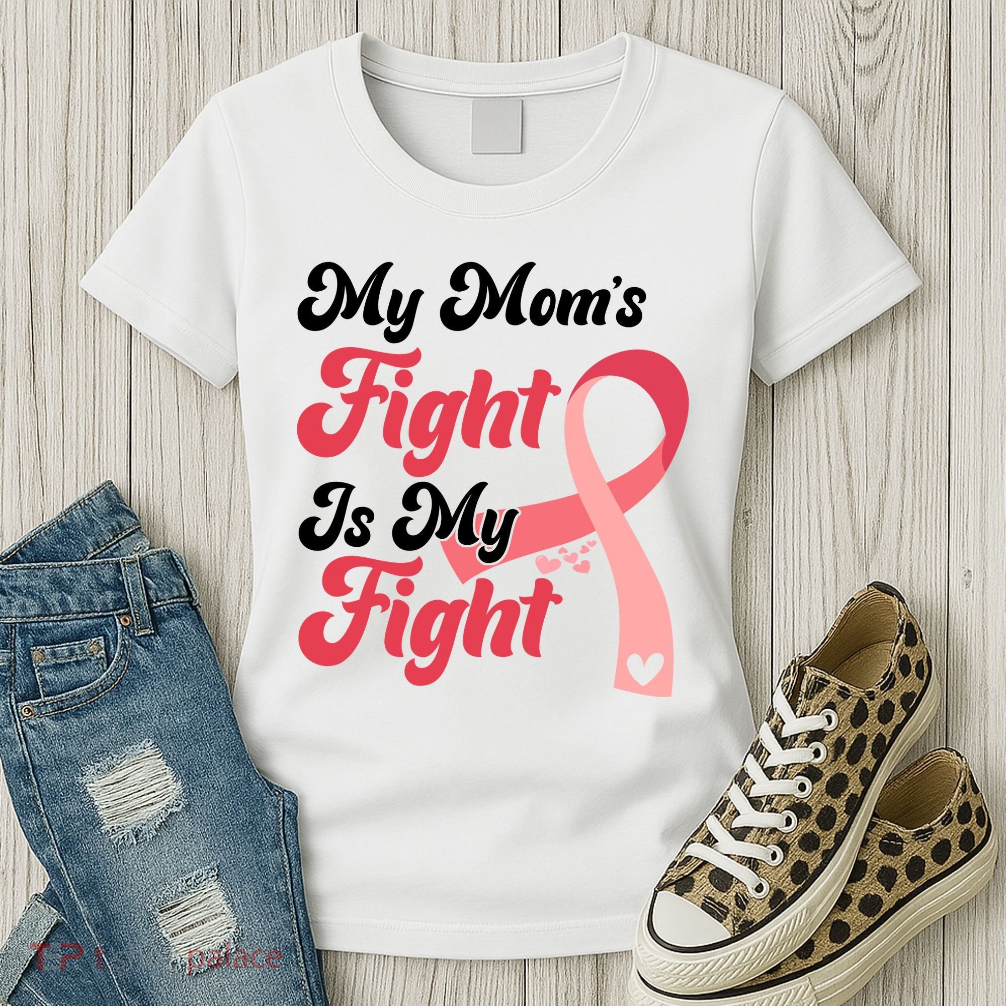 My Moms Fight Is My Fight Cancer Support Women's T-Shirt