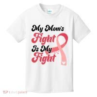My Moms Fight Is My Fight Cancer Support Kids T-Shirt thumb 0