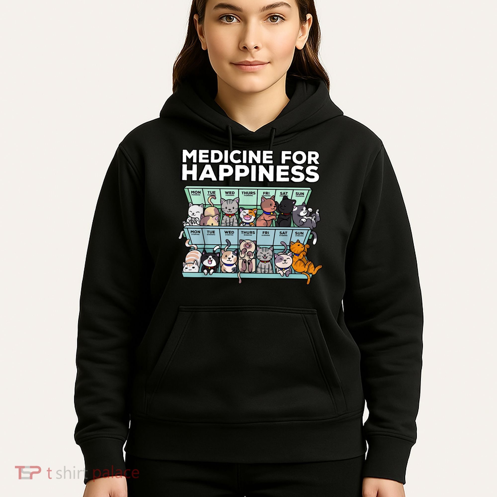 My Medicine For Happiness Called Cats Every Day Kitten Cat Hoodie