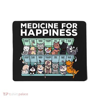 My Medicine For Happiness Called Cats Every Day Kitten Cat Mousepad