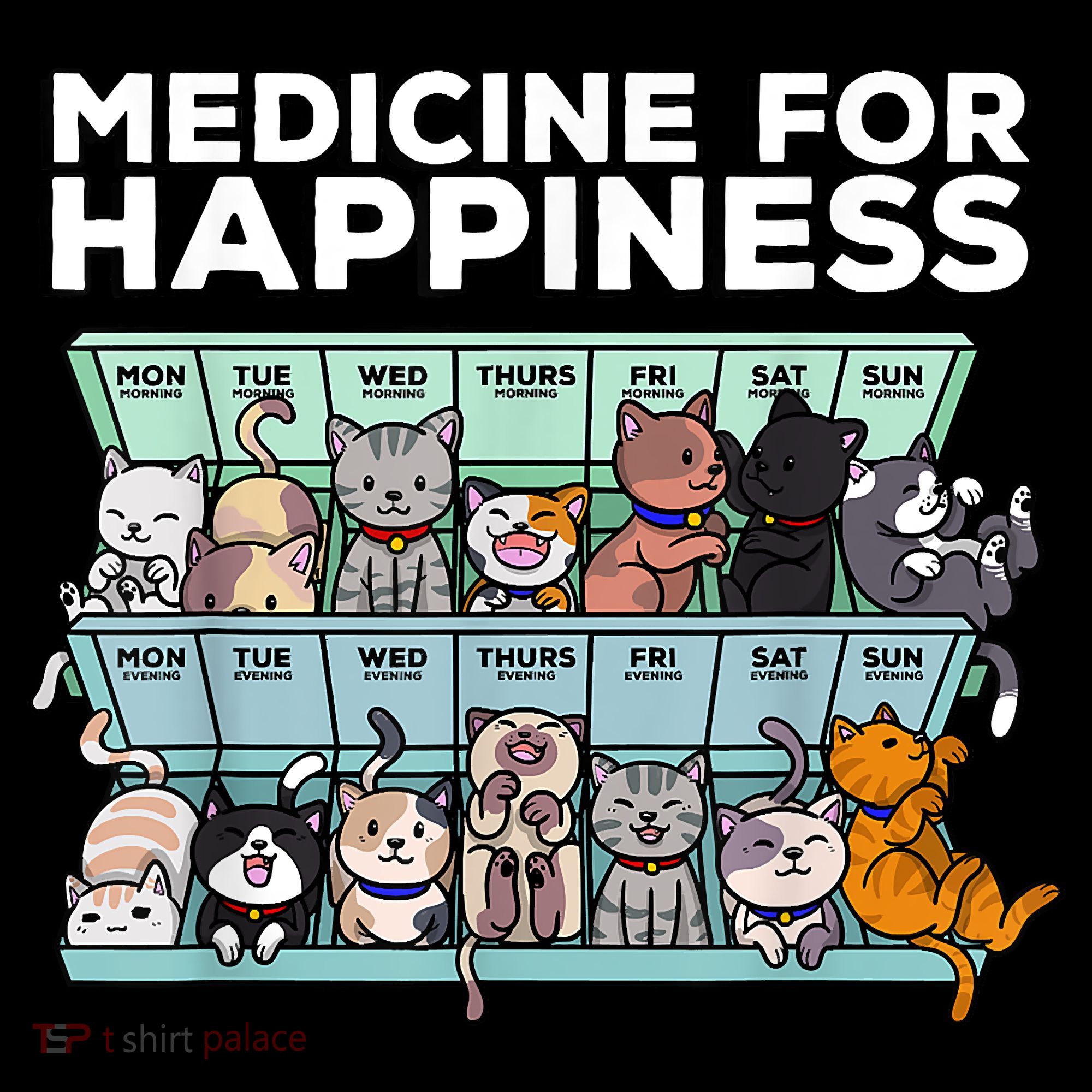My Medicine For Happiness Called Cats Every Day Kitten Cat Mousepad