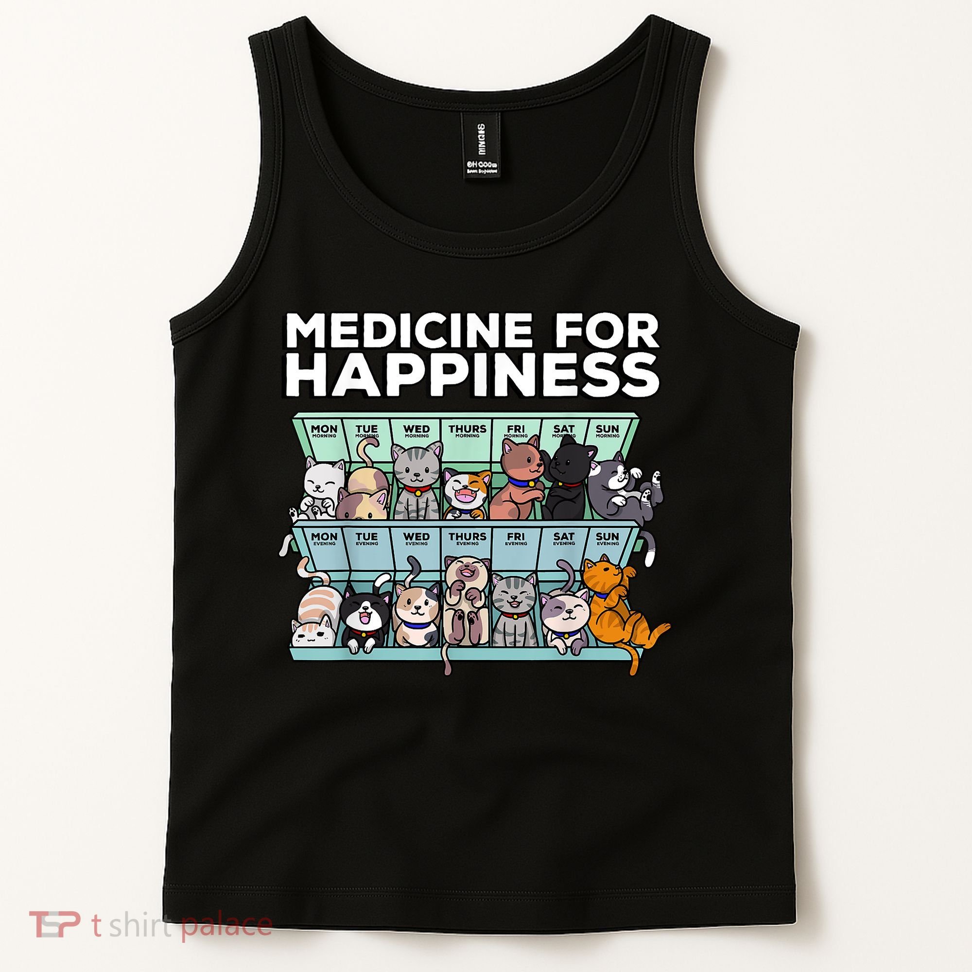 My Medicine For Happiness Called Cats Every Day Kitten Cat Tank Top