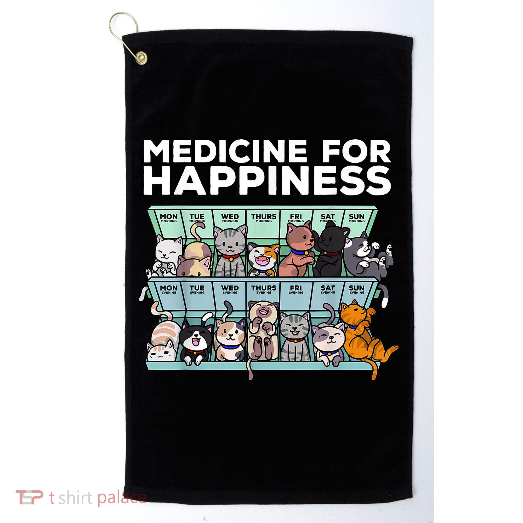 My Medicine For Happiness Called Cats Every Day Kitten Cat Golf Towel