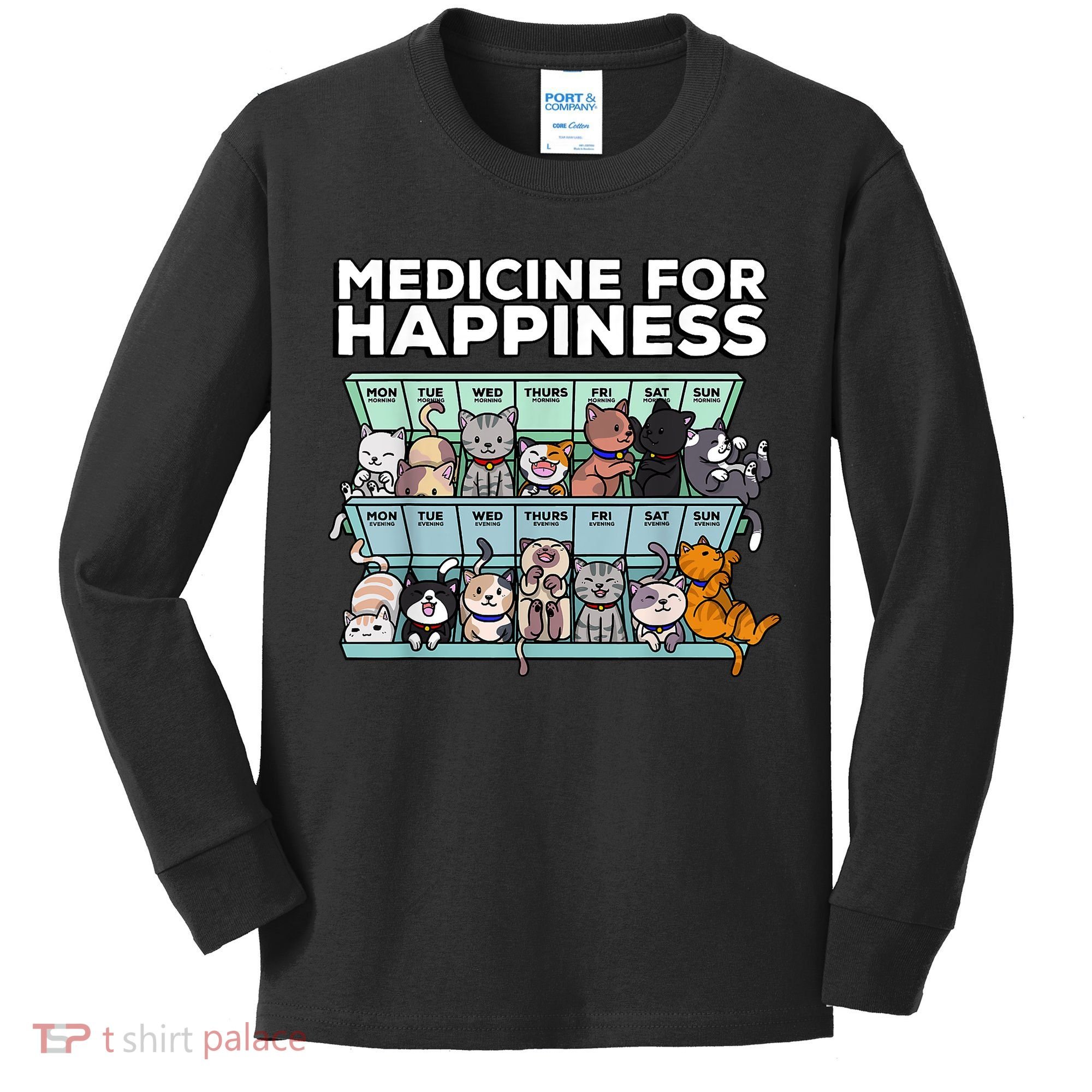 My Medicine For Happiness Called Cats Every Day Kitten Cat Kids Long Sleeve Shirt