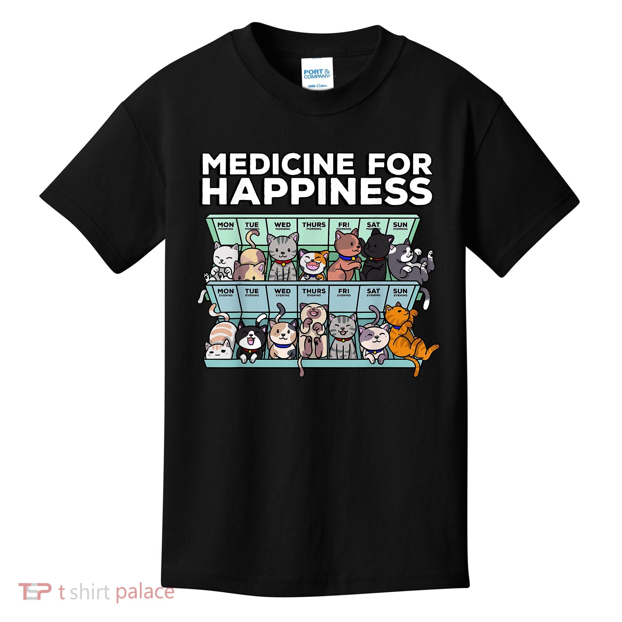 My Medicine For Happiness Called Cats Every Day Kitten Cat Kids T-Shirt