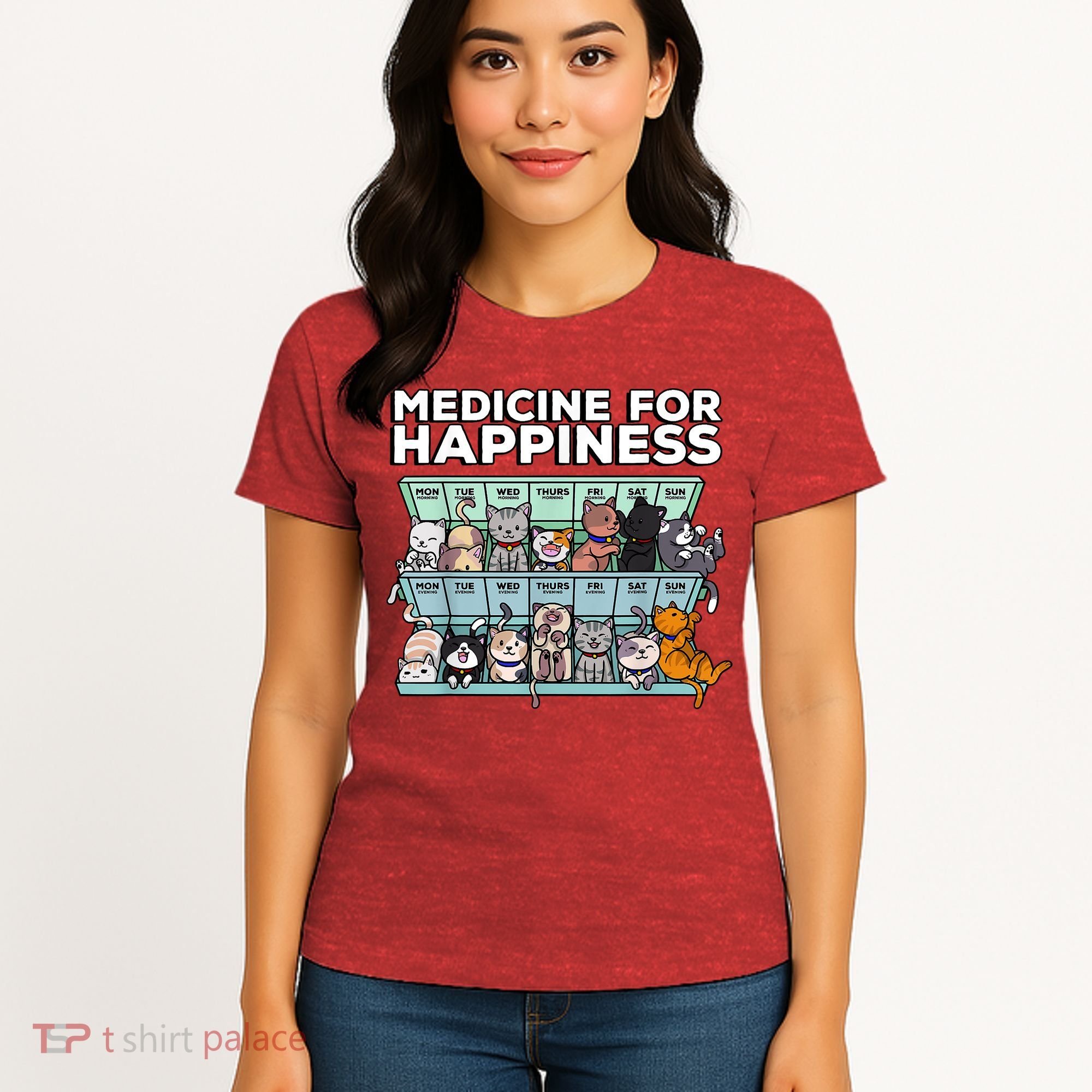 My Medicine For Happiness Called Cats Every Day Kitten Cat Women's T-Shirt