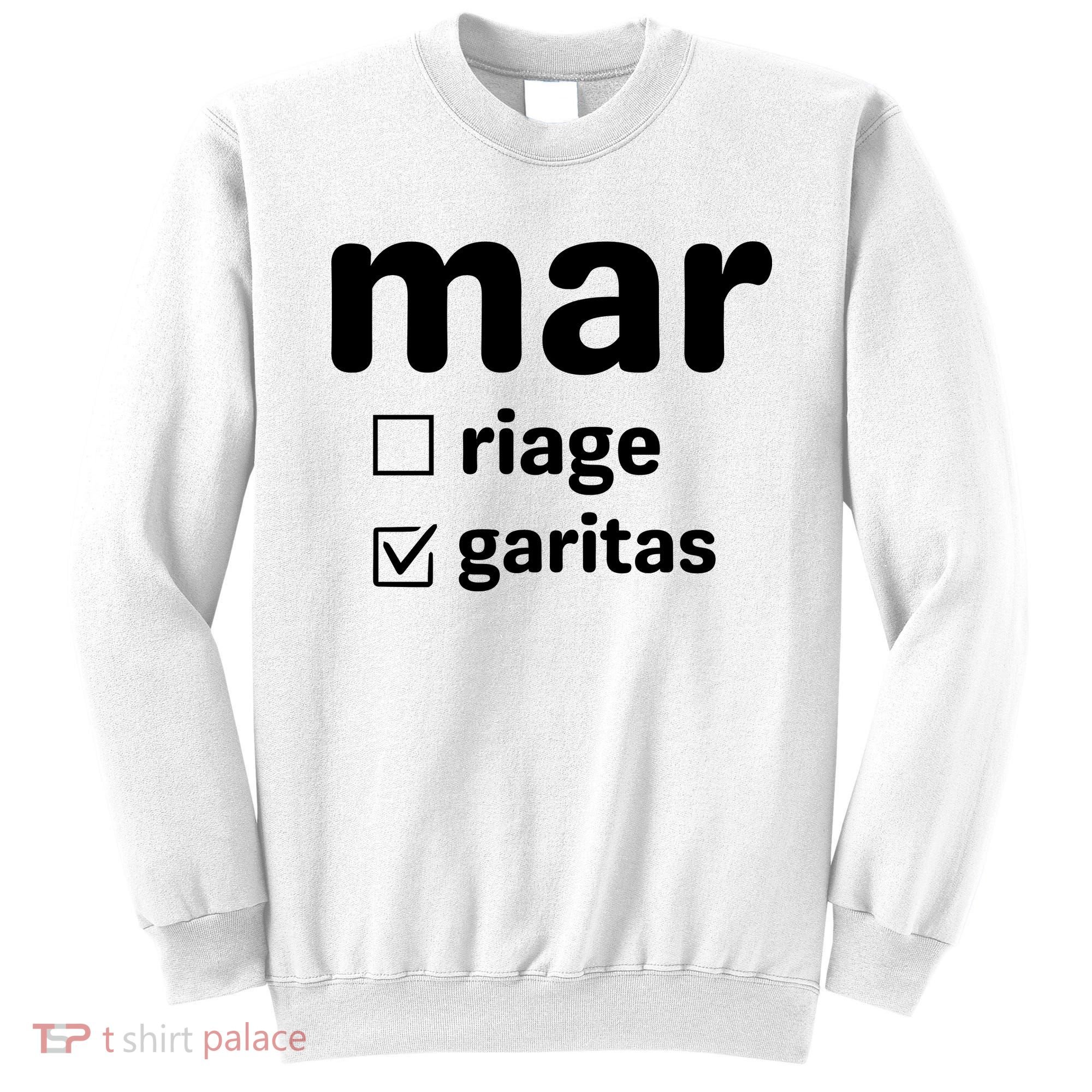 Marriage Margaritas Funny Sweatshirt