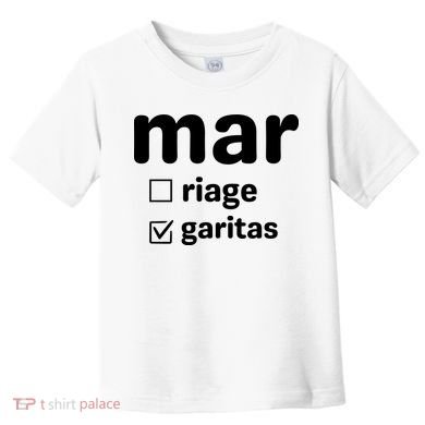 Marriage Margaritas Funny Toddler T-Shirt