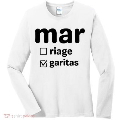 Marriage Margaritas Funny Women's Long Sleeve Shirt