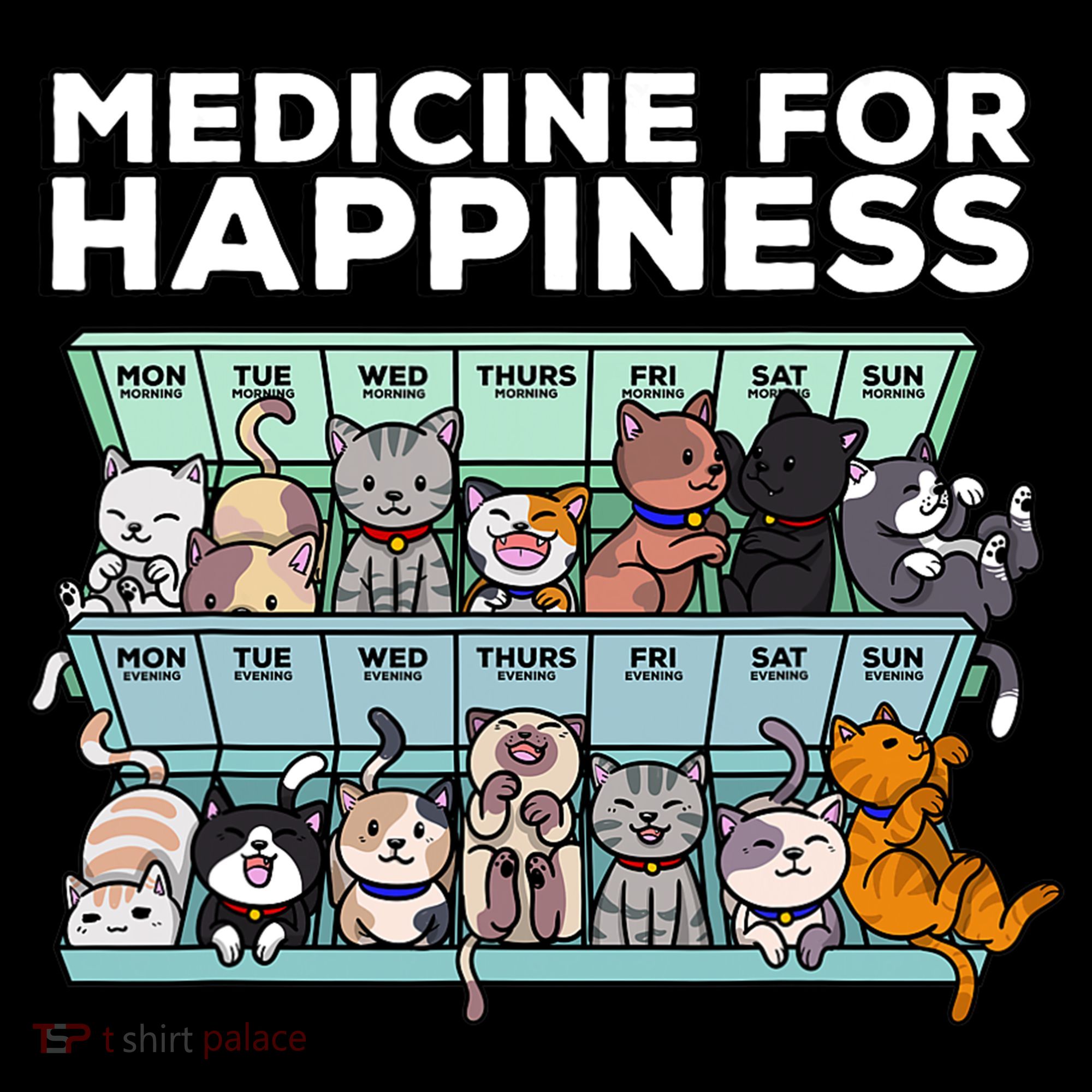 My Medicine For Happiness Called Cats Every Day Kitten Cat Coffee Mug