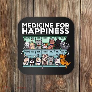 My Medicine For Happiness Called Cats Every Day Kitten Cat Coaster