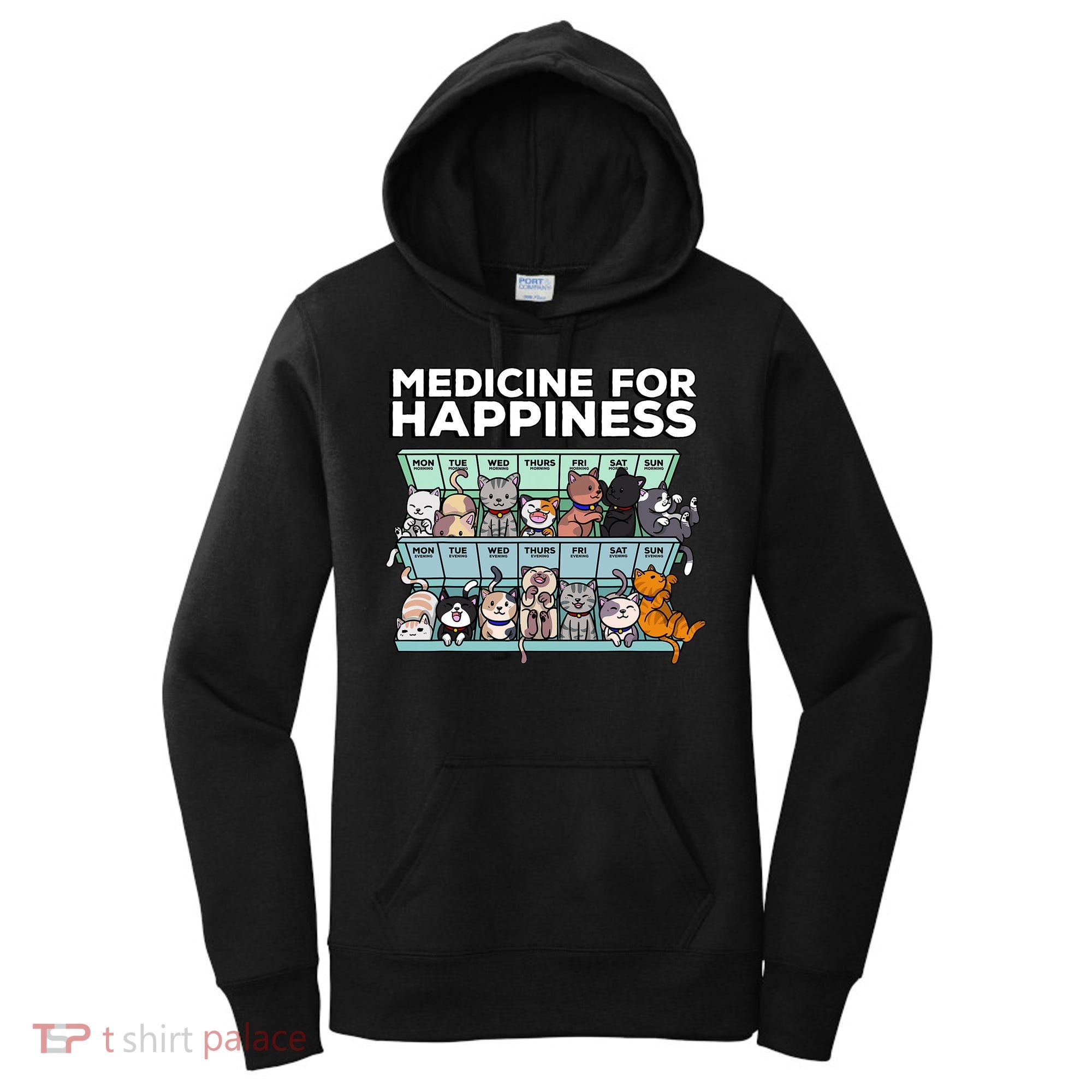 My Medicine For Happiness Called Cats Every Day Kitten Cat Women's Hoodie