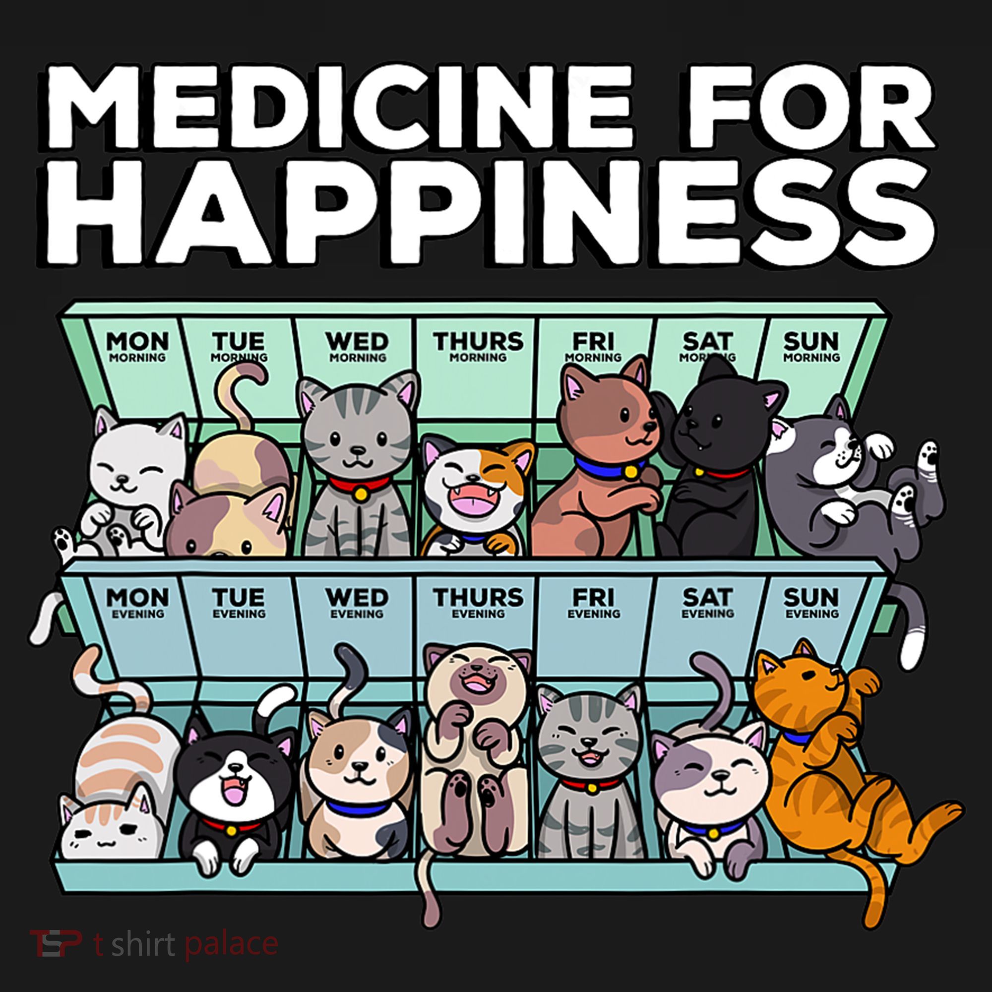 My Medicine For Happiness Called Cats Every Day Kitten Cat Women's Tank Top