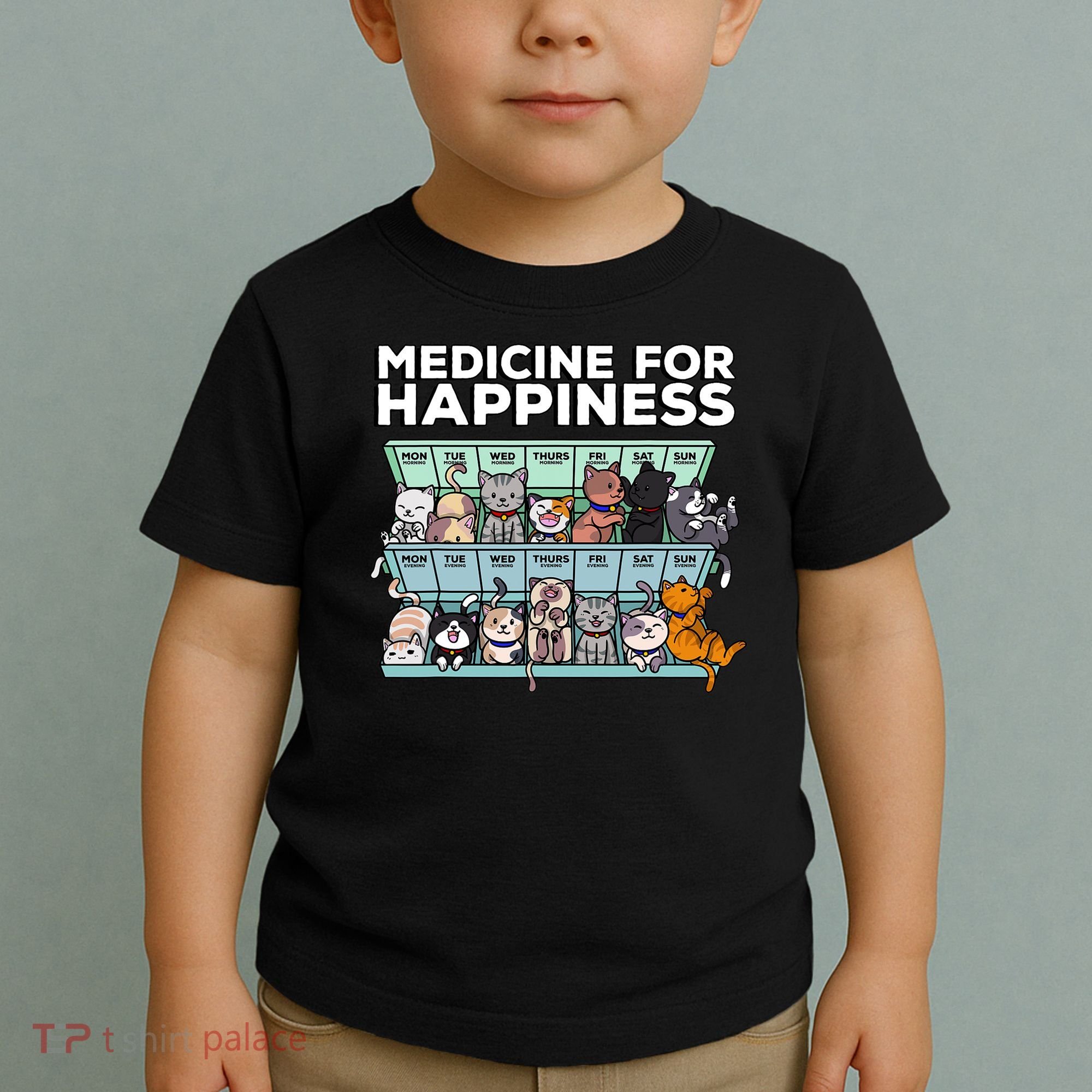 My Medicine For Happiness Called Cats Every Day Kitten Cat Toddler T-Shirt