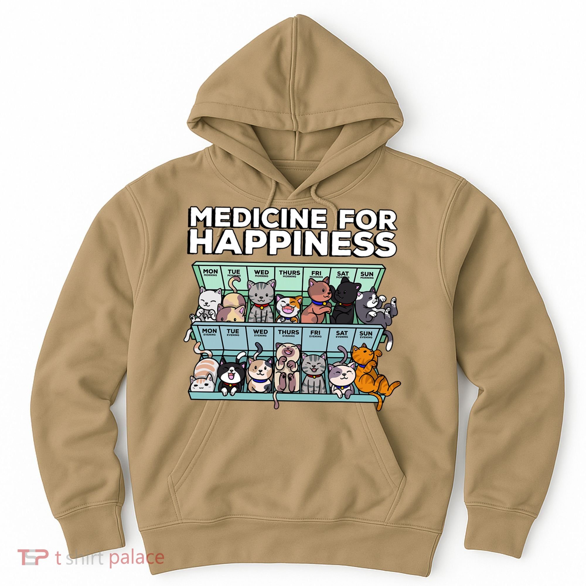 My Medicine For Happiness Called Cats Every Day Kitten Cat Hoodie