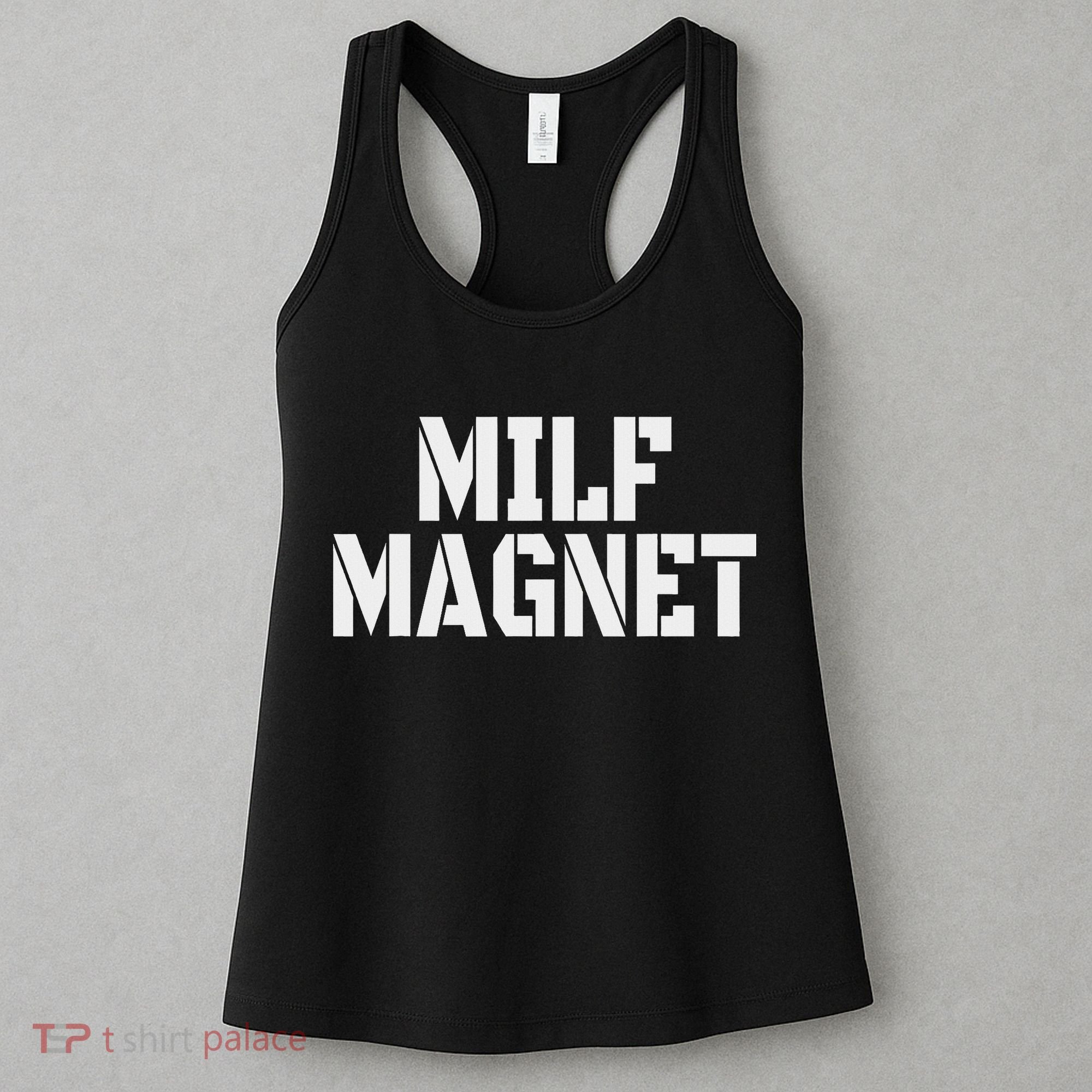 Milf Magnet Funny Adult Humor Workout Gym I Love Milfs Women's Tank Top