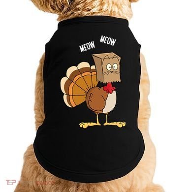 Meow Meow Funny Turkey Thanksgiving Doggie Tank