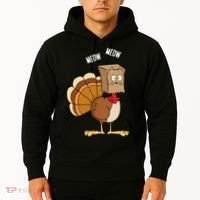 Meow Meow Funny Turkey Thanksgiving Hoodie thumb 2