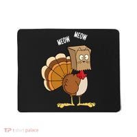 Meow Meow Funny Turkey Thanksgiving Mousepad thumb 0