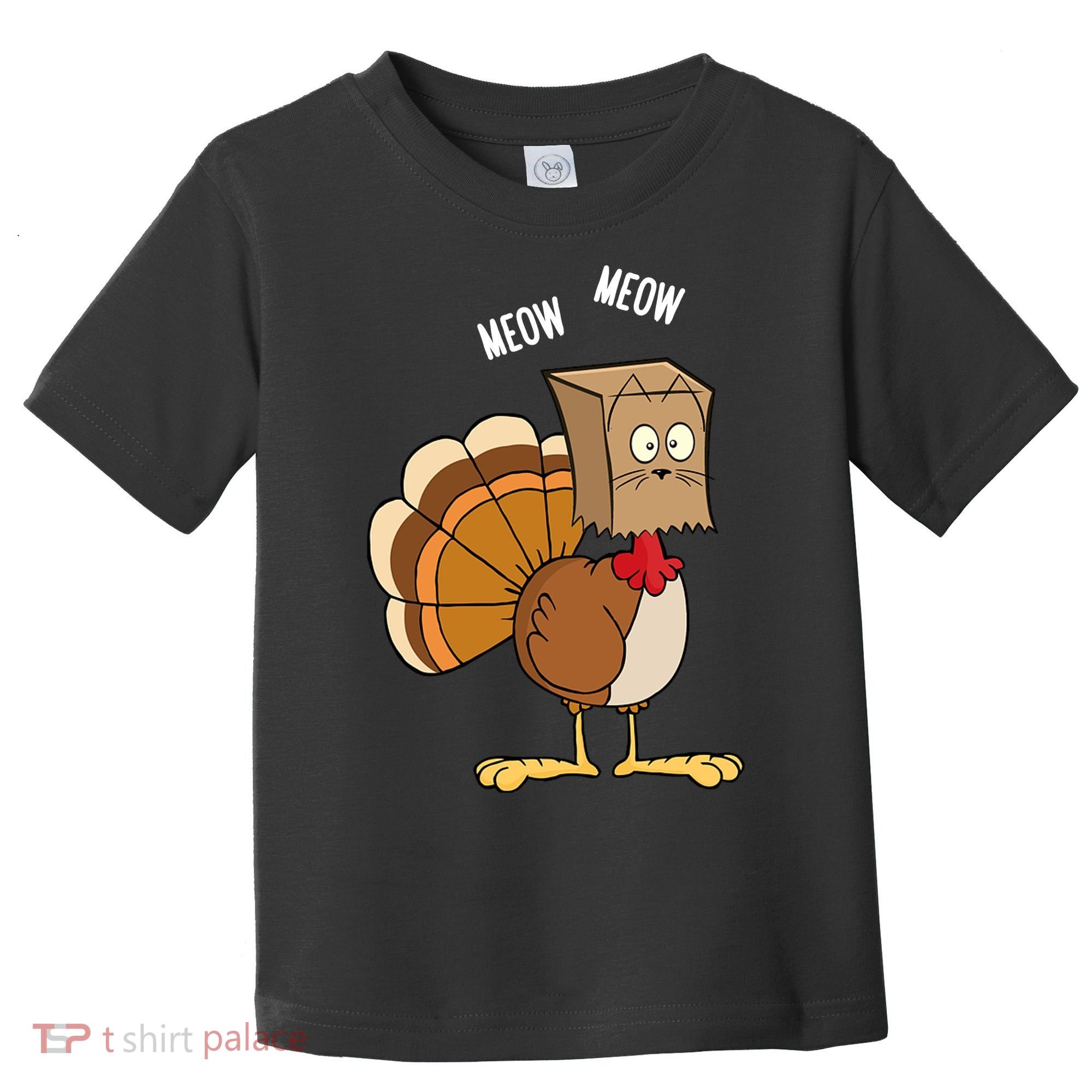 Meow Meow Funny Turkey Thanksgiving Toddler T-Shirt