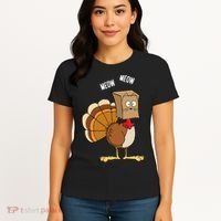 Meow Meow Funny Turkey Thanksgiving Women's T-Shirt thumb 4