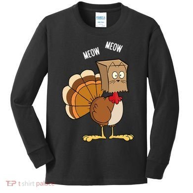 Meow Meow Funny Turkey Thanksgiving Kids Long Sleeve Shirt