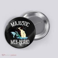 Majestic Merbeard Funny Merman Manly Merman Button thumb 0