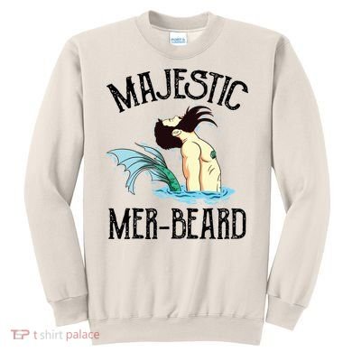 Majestic Merbeard Funny Merman Manly Merman Sweatshirt