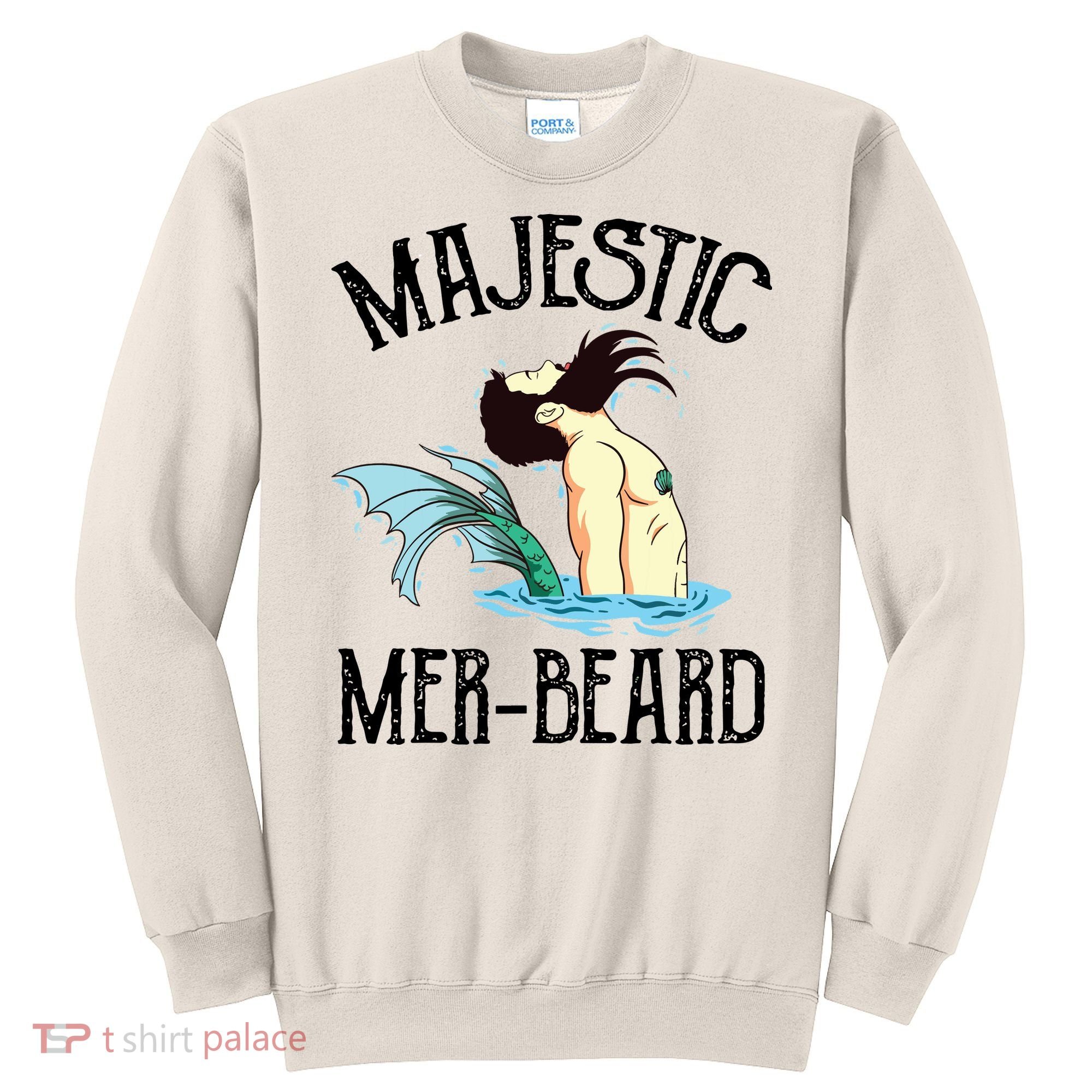 Majestic Merbeard Funny Merman Manly Merman Sweatshirt