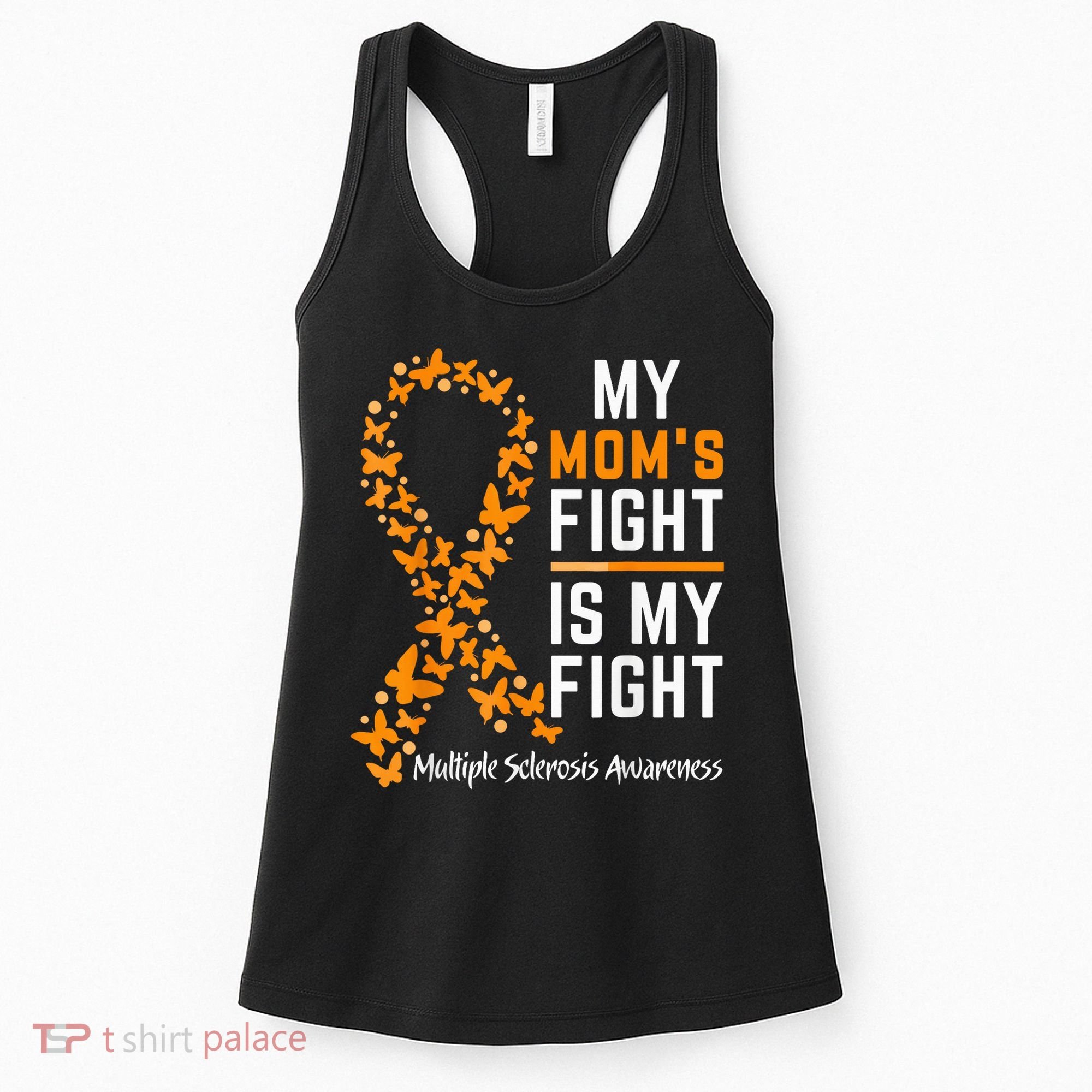 My Mom'S Fight Is My Fight Multiple Sclerosis Awareness Women's Tank Top