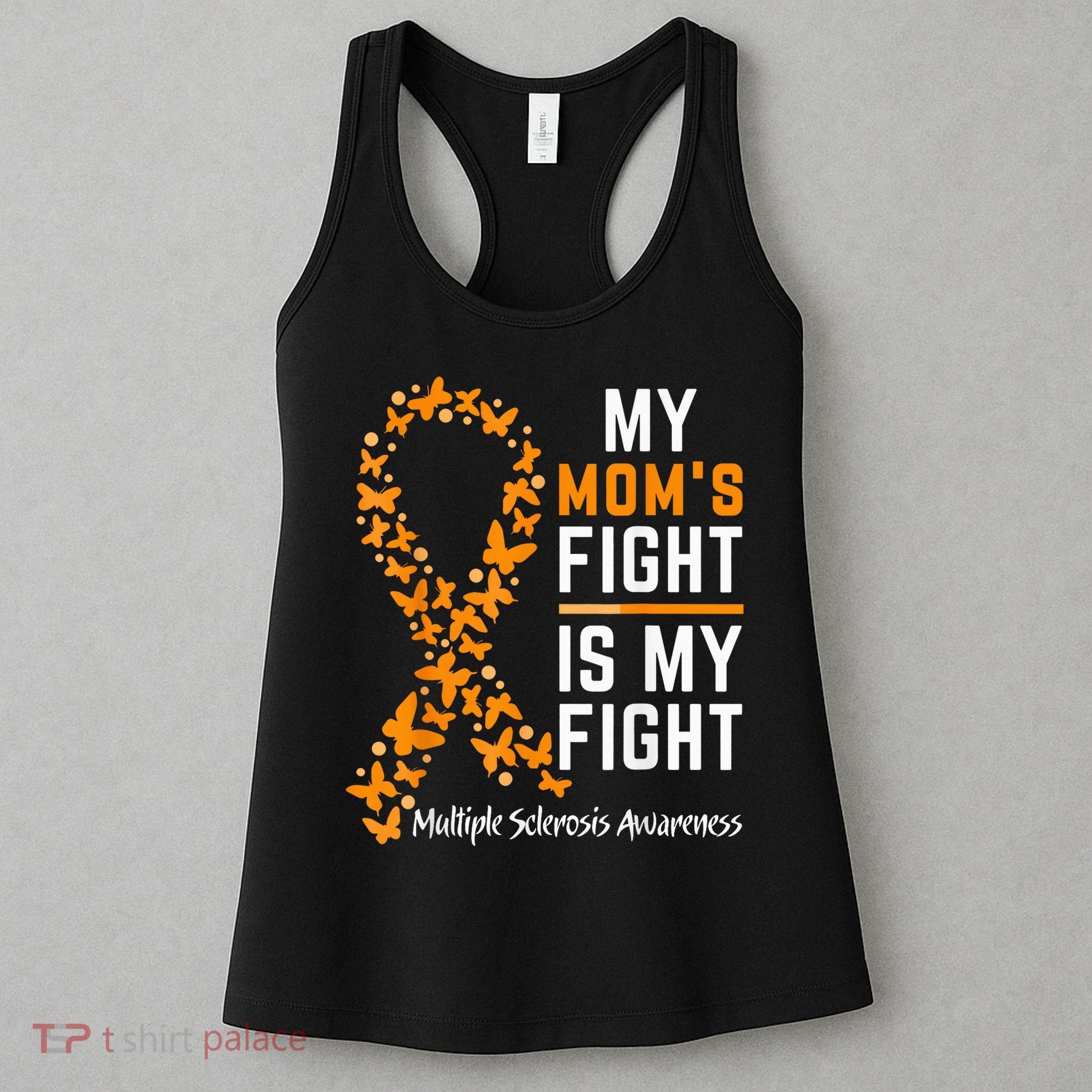 My Mom'S Fight Is My Fight Multiple Sclerosis Awareness Women's Tank Top