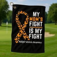 My Mom'S Fight Is My Fight Multiple Sclerosis Awareness Golf Towel thumb 1