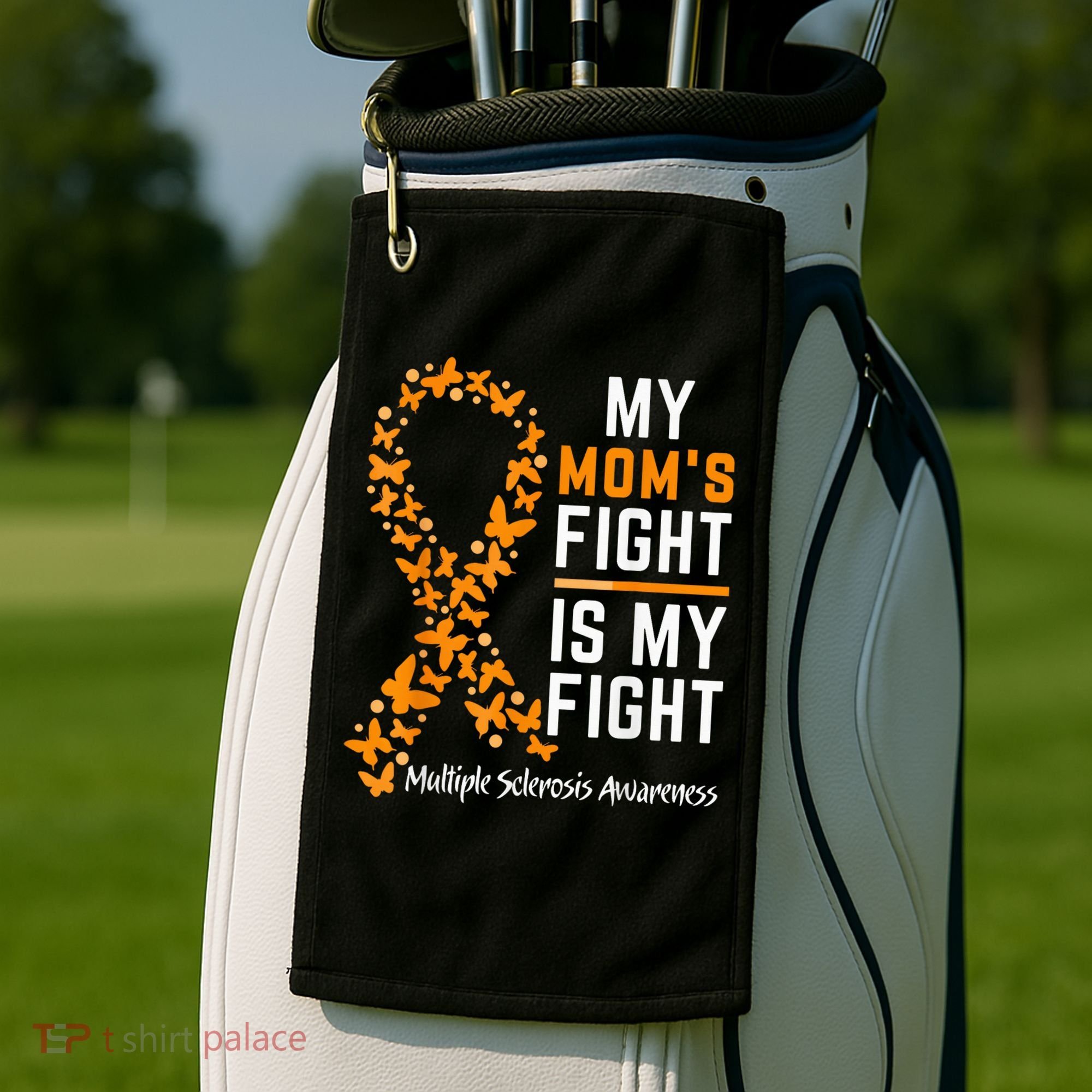 My Mom'S Fight Is My Fight Multiple Sclerosis Awareness Golf Towel