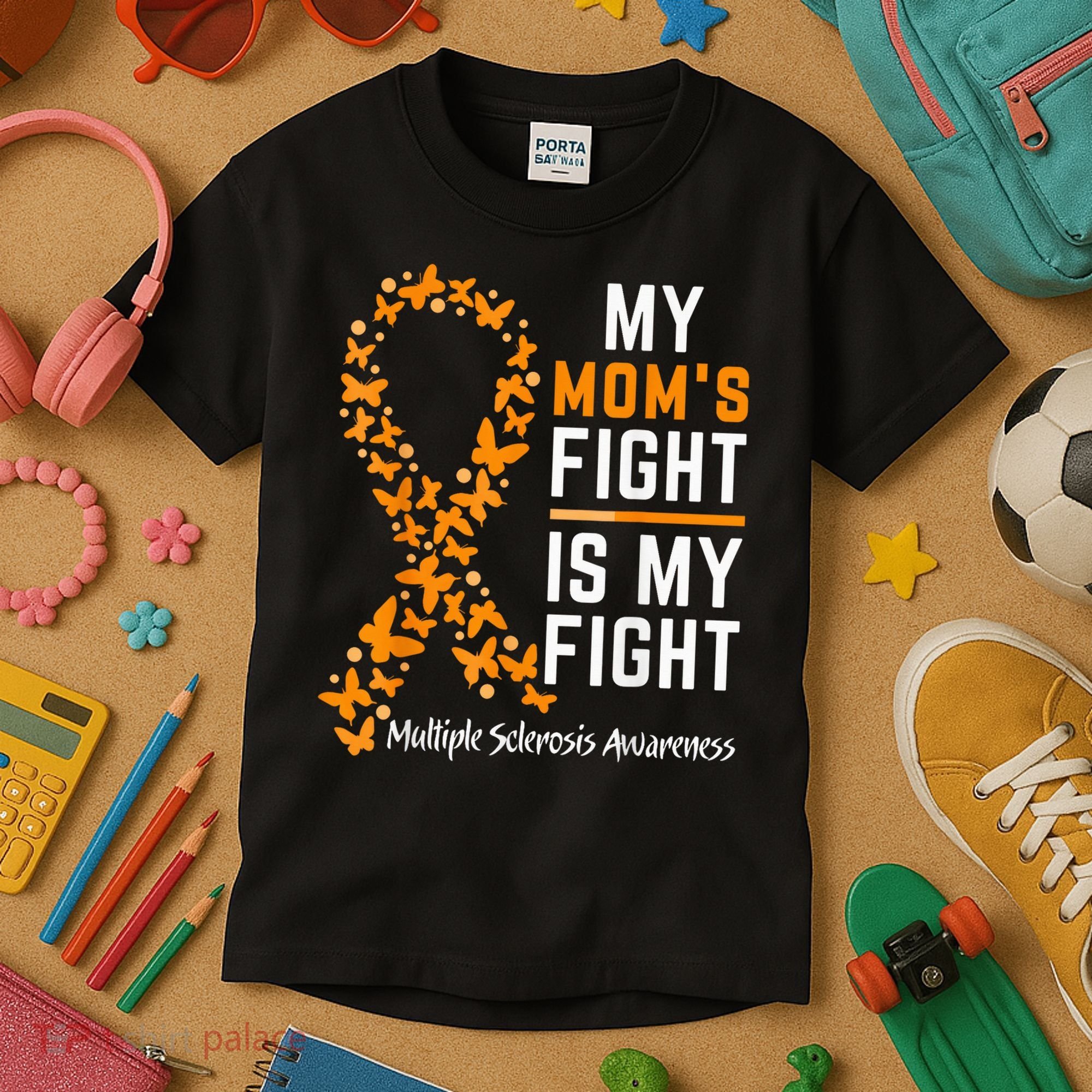 My Mom'S Fight Is My Fight Multiple Sclerosis Awareness Kids T-Shirt