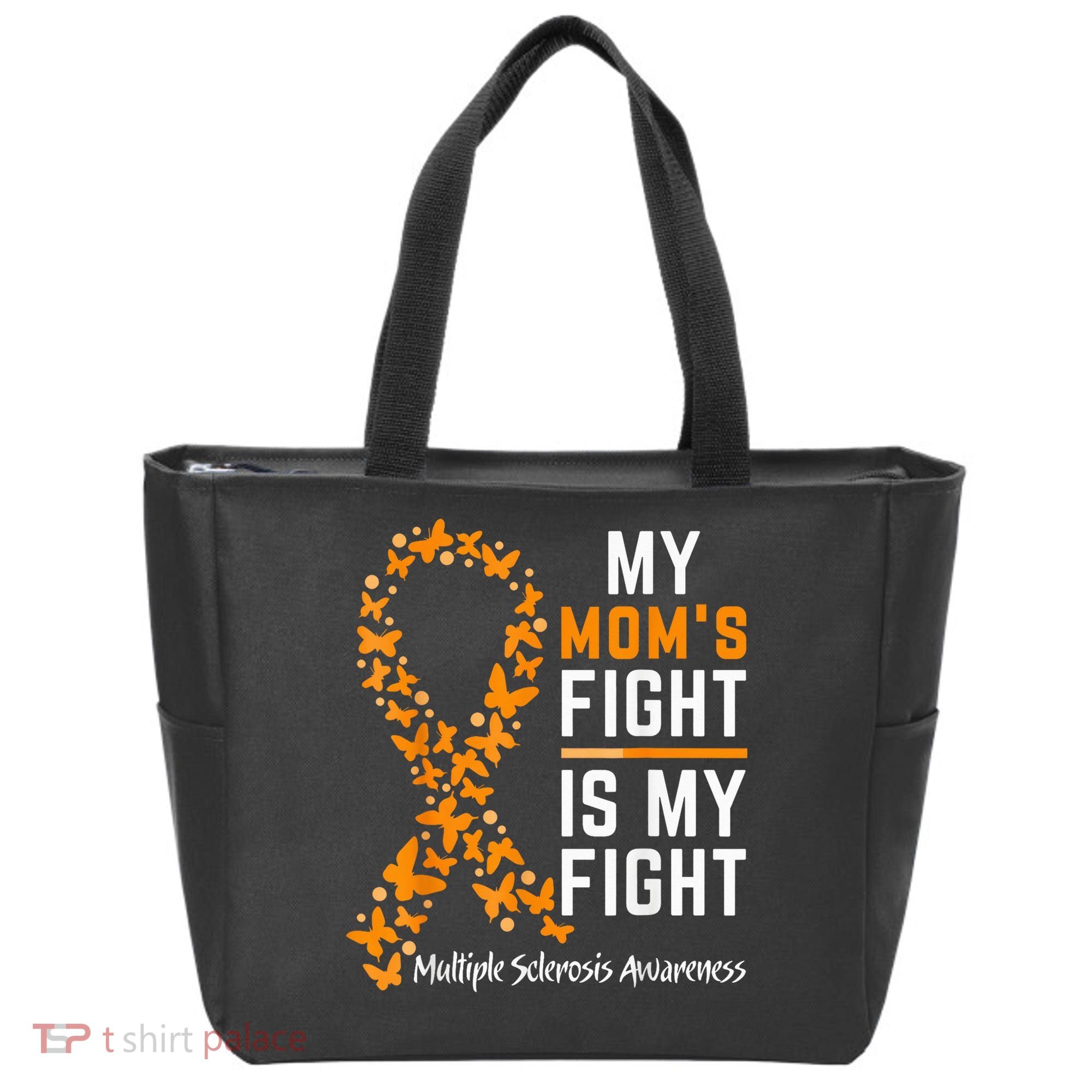 My Mom'S Fight Is My Fight Multiple Sclerosis Awareness Tote Bag