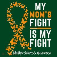 My Mom'S Fight Is My Fight Multiple Sclerosis Awareness Hoodie thumb 7