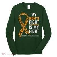 My Mom'S Fight Is My Fight Multiple Sclerosis Awareness Long Sleeve Shirt thumb 0
