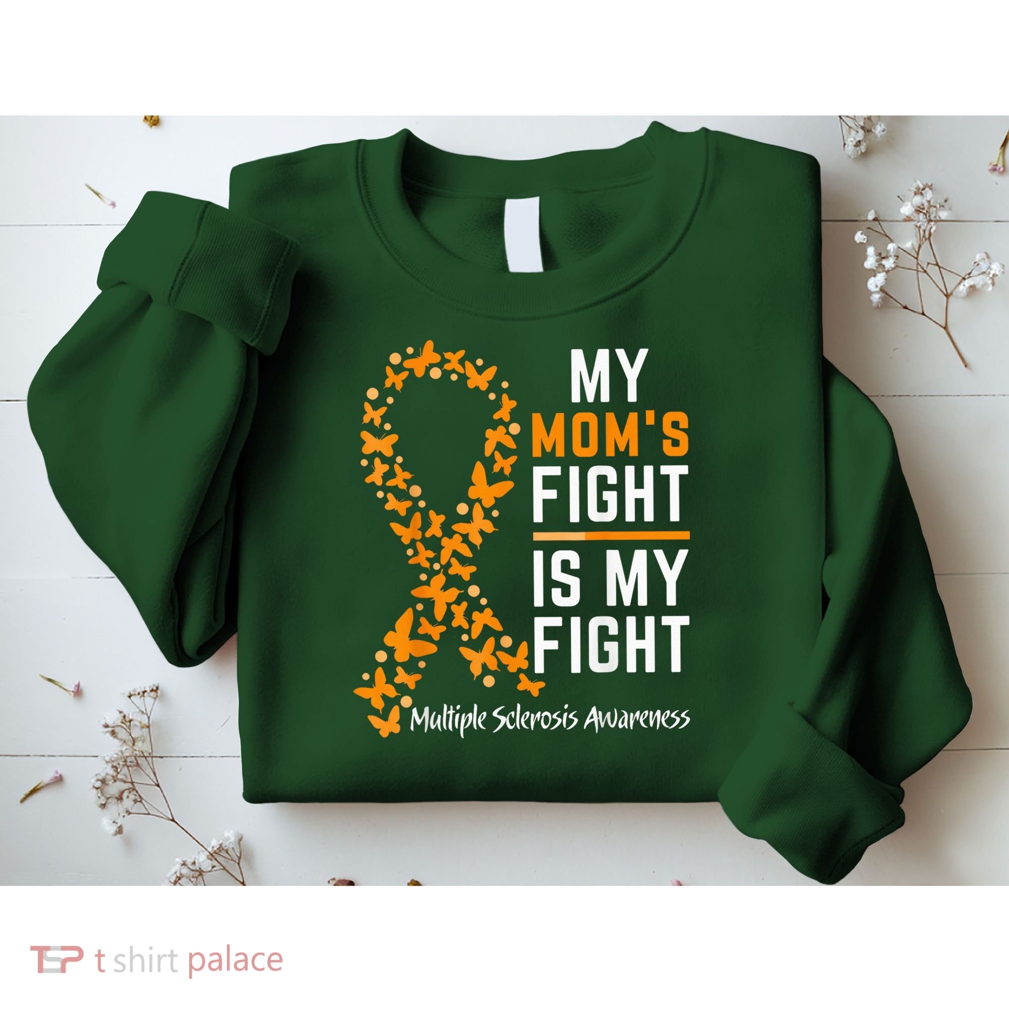 My Mom'S Fight Is My Fight Multiple Sclerosis Awareness Sweatshirt