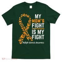 My Mom'S Fight Is My Fight Multiple Sclerosis Awareness T-Shirt thumb 0