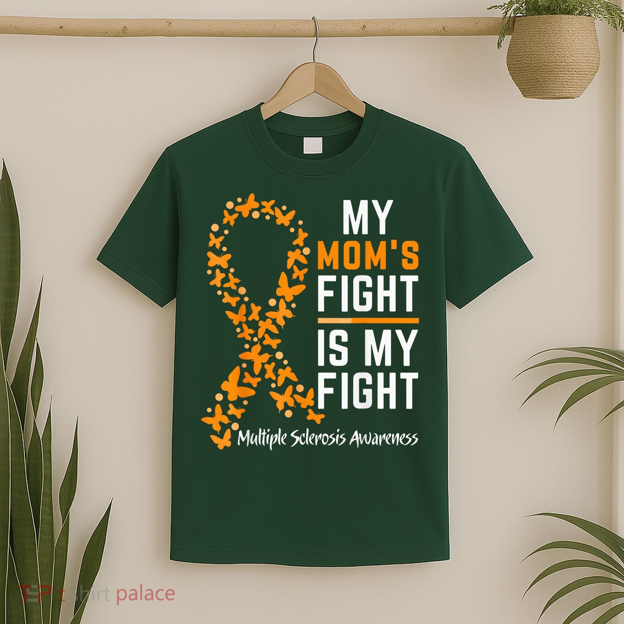 My Mom'S Fight Is My Fight Multiple Sclerosis Awareness T-Shirt