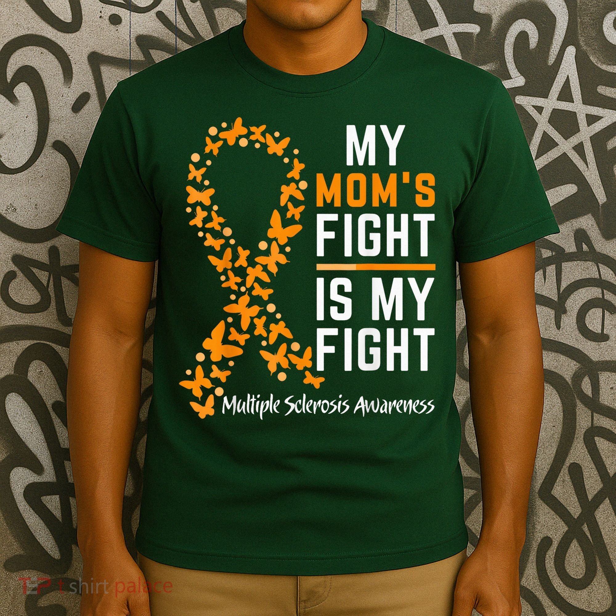 My Mom'S Fight Is My Fight Multiple Sclerosis Awareness T-Shirt