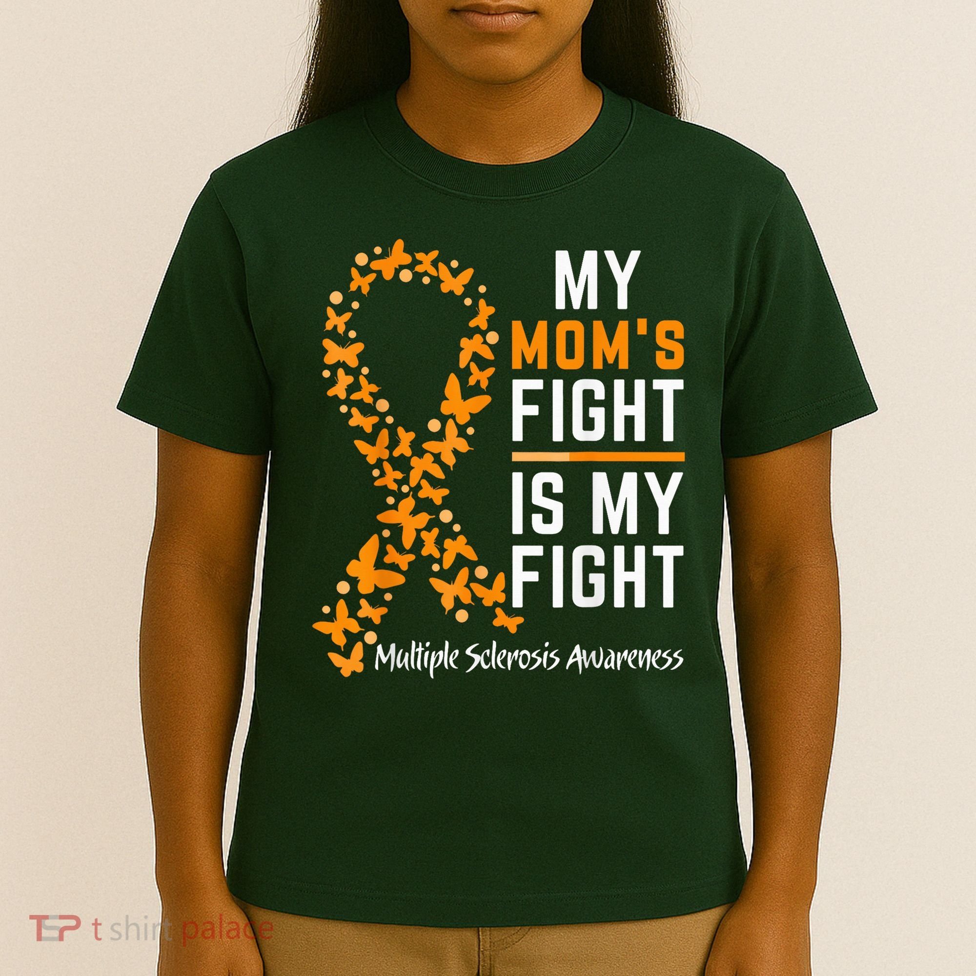 My Mom'S Fight Is My Fight Multiple Sclerosis Awareness T-Shirt