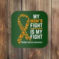My Mom'S Fight Is My Fight Multiple Sclerosis Awareness Coaster thumb 0