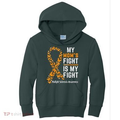 My Mom'S Fight Is My Fight Multiple Sclerosis Awareness Kids Hoodie