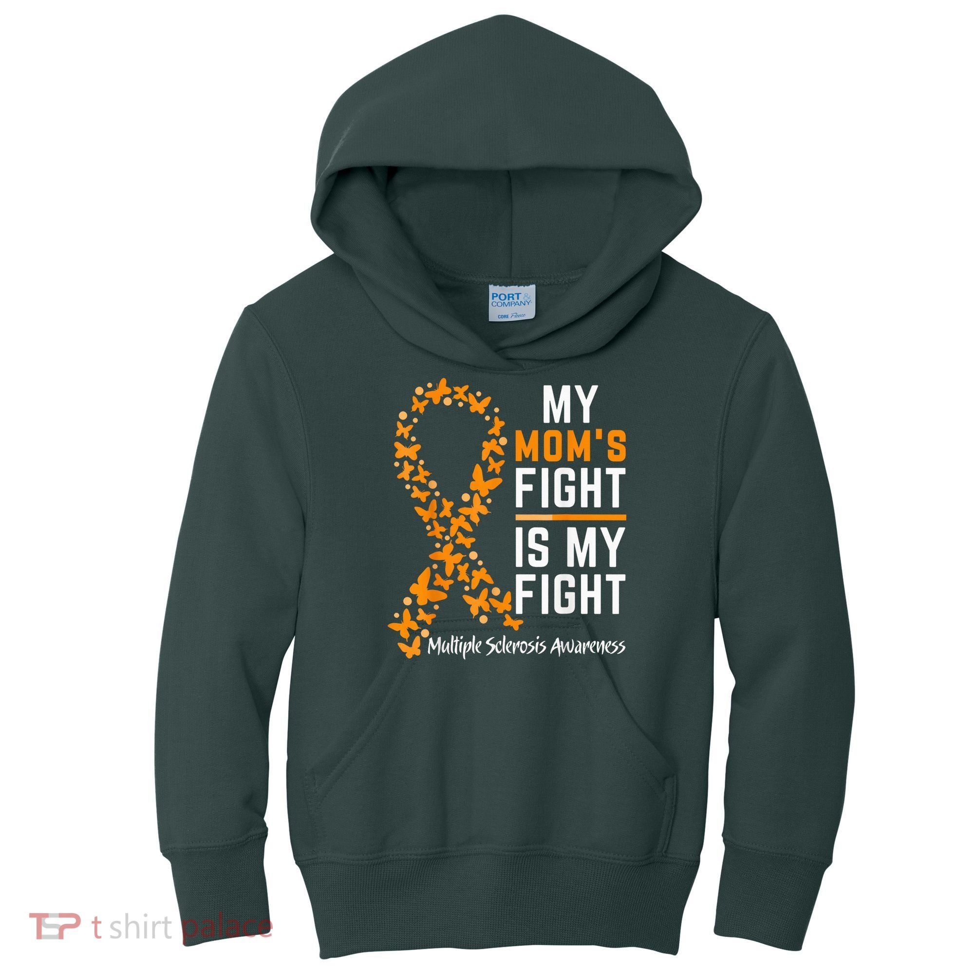 My Mom'S Fight Is My Fight Multiple Sclerosis Awareness Kids Hoodie