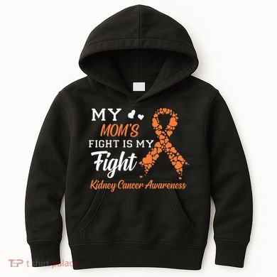 My Moms Fight Is My Fight Kidney Cancer Awareness Kids Hoodie